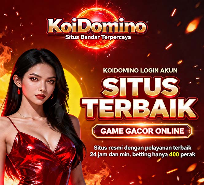 KoiDomino Situs Aman Slot APK Dana Banyak Jackpot